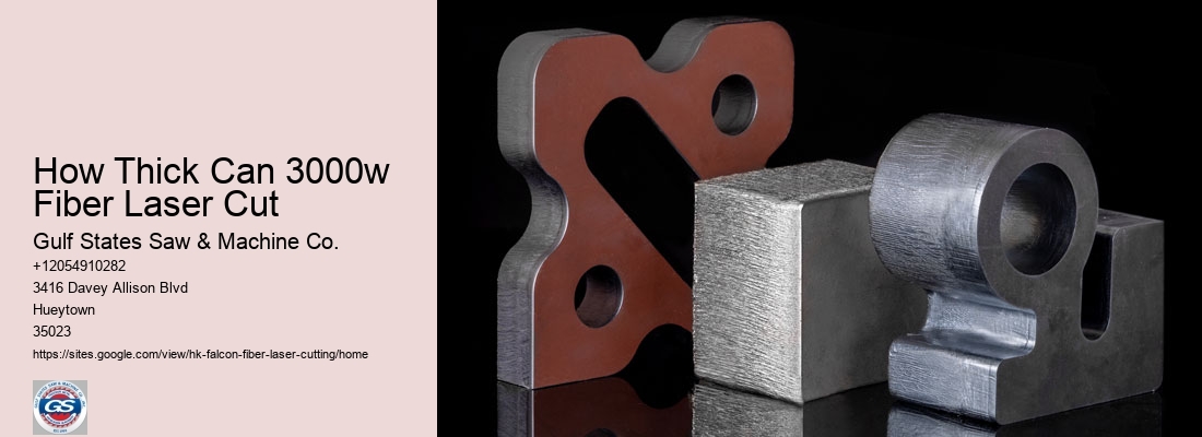 How Thick Can 3000w Fiber Laser Cut