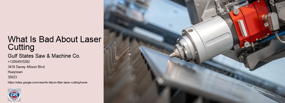 What Is Bad About Laser Cutting